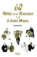 60 Heroes De La Resistencia Y La Ii Guerra Mundial
