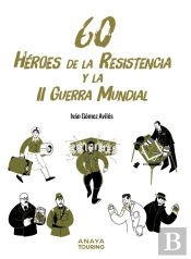 60 Heroes De La Resistencia Y La Ii Guerra Mundial