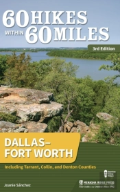 60 Hikes Within 60 Miles: Dallasfort Worth