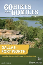 60 Hikes Within 60 Miles: Dallasfort Worth