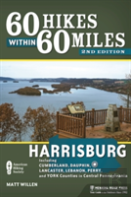 60 Hikes Within 60 Miles: Harrisburg