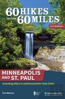 60 Hikes Within 60 Miles: Minneapolis And St. Paul