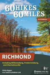 60 Hikes Within 60 Miles: Richmond