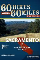 60 Hikes Within 60 Miles: Sacramento