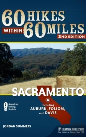 60 Hikes Within 60 Miles: Sacramento