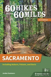 60 Hikes Within 60 Miles: Sacramento