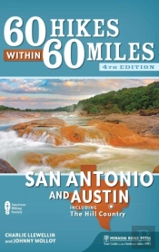 60 Hikes Within 60 Miles: San Antonio And Austin