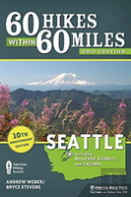 60 Hikes Within 60 Miles: Seattle