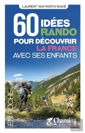 60 Idées Rando Pour Découvrir La France Avec Ses Enfants