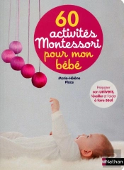 60 Jeux Et Activites Montessori Pour Eveiller Bebe (0-2 Ans)