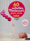 60 Jeux Et Activites Montessori Pour Eveiller Bebe (0-2 Ans)