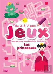 60 Jeux ; Jeux ; Les Princesses ; Points Par Points, Intrus, Labyrinthes, Coloriages