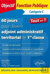 60 Jours Pour Devenir Adjoint Administratif Territorial De 1re Classe