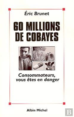 Bertrand.pt - 60 Millions De Cobayes : Consommateurs, Vous Êtes En Danger