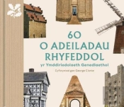 60 O Adeiladau Rhyfeddol Yr Ymddiriedolaeth Genedlaethol