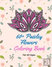 60+ Paisley Flowers Coloring Book For All Ages