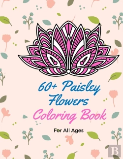 Bertrand.pt - 60+ Paisley Flowers Coloring Book For All Ages