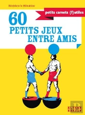 60 Petits Jeux Entre Amis