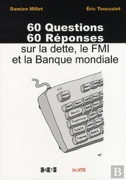 Bertrand.pt - 60 Questions, 60 Réponses Sur La Dette, Le Fmi Et La Banque Mondiale