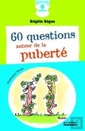 60 Questions Autour De La Puberté