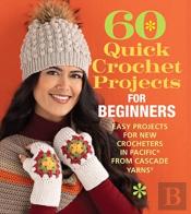 60 Quick Crochet Projects For Beginners