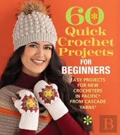 60 Quick Crochet Projects For Beginners