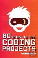 60 Ready-To-Use Coding Projects