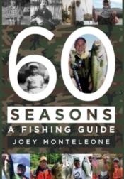 60 Seasons: A Fishing Guide