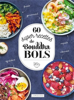 Bertrand.pt - 60 Super Recettes De Bouddha Bols