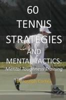 60 Tennis Strategies And Mental Tactics