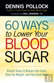 60 Ways To Lower Your Blood Sugar