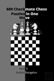 600 Checkmate Chess Puzzles In One Move, Part 5