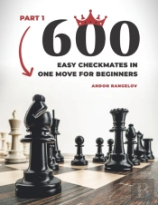 600 Easy Checkmates In One Move For Beginners, Part 1