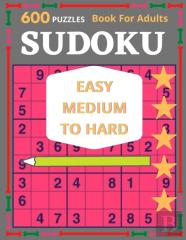 600 Puzzles Book For Adult Sudoku Easy Medium To Hard