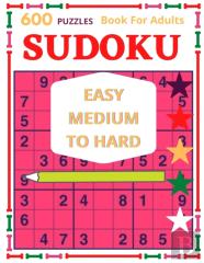 600 Puzzles Book For Adult Sudoku Easy Medium To Hard