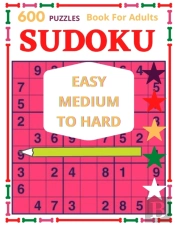 600 Puzzles Book For Adult Sudoku Easy Medium To Hard