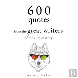 Bertrand.pt - 600 Quotations From The Great Writers Of The 20th Century