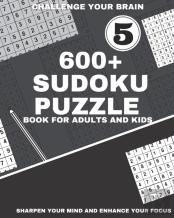 600+ Sudoku Puzzle Book For Adults And Kids