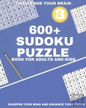 600+ Sudoku Puzzle Book For Adults And Kids