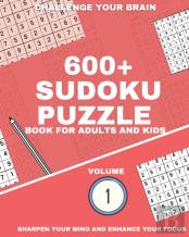 600+ Sudoku Puzzle Book For Adults And Kids