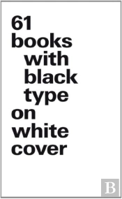 61 Books With Black Type On White Cover /Anglais