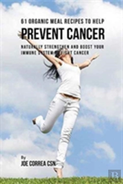 Bertrand.pt - 61 Organic Meal Recipes To Help Prevent Cancer