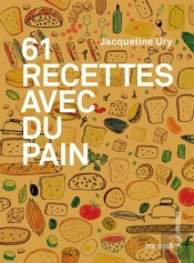 61 Recettes Avec Du Pain