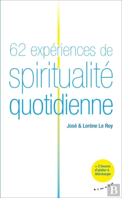 Bertrand.pt - 62 Expériences De Spiritualité Quotidienne