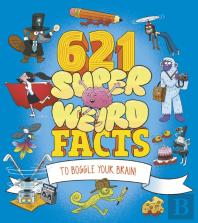 621 Super Weird Facts To Boggle Your Brain