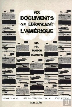 Bertrand.pt - 63 Documents Qui Ébranlent L'Amérique ; Cia, Fbi, Maison Blanche