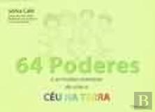 64 Poderes e as Muitas Maneiras de Criar Céu na Terra