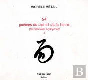 64 Poemes Du Ciel Et De La Terre - Michele Metail