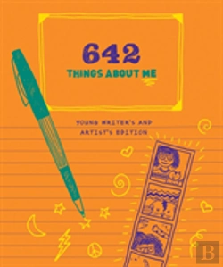 Bertrand.pt - 642 Things About Me: Young Writer'S And Artist'S Edition