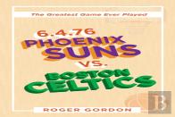 6.4.76 Phoenix Suns Vs. Boston Celtics